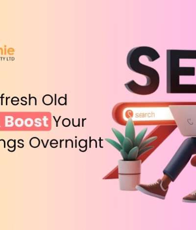 How To Refresh Old Content & Boost Your SEO Rankings with time